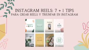 Instagram REELS: 7 + 1 TIPS para crear Reels y triunfar en Instagram